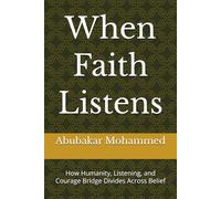When Faith Listens: How Humanity, Listening, and Courage Bridge Divides Across Belief