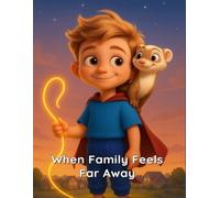 When Family Feels Far Away