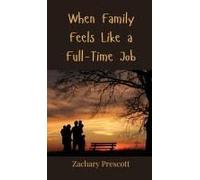 When Family Feels Like A Full-Time Job