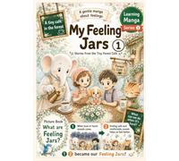 When Feelings Feel Too Strong ①: Stories from the Little Forest Café