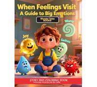 When Feelings Visit: A Guide to Big Emotions