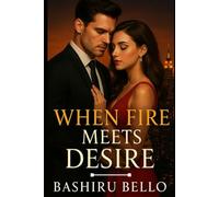 When Fire Meets Desire: A Journey of Passion and Transformation