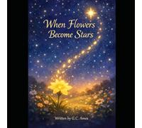 When Flowers Become Stars