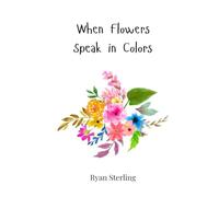 When Flowers Speak in Colors
