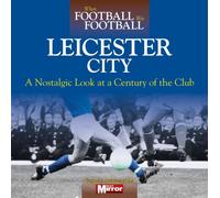 When Football Was Football: Leicester City