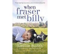 When Fraser Met Billy Louise Booth Louise Booth (Auteur)