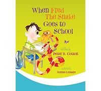 When Fred The Snake Goes To School