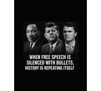 When Free Speech Is Silenced with Bullets: History Is Repeating Itself