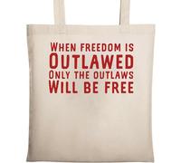 When Freedom is Outlawed Only The Outlaws Will Be Free Sac fourre-tout en coton écologique naturel Beige