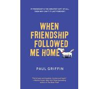 When Friendship Followed Me Home