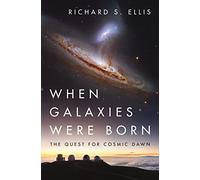 When Galaxies Were Born: The Quest for Cosmic Dawn