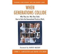 WHEN GENERATIONS COLLIDE PB by Lynne C Lancaster David Stillman, Lynne C. Lancaster (Auteur)