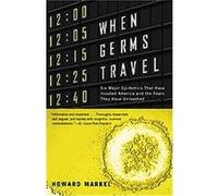 When Germs Travel, Vintage Howard Markel (Auteur)