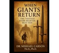 WHEN GIANTS RETURN: 7 Battles Every Believer Must Win