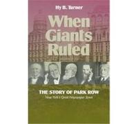 When Giants Ruled, Communications and Media Studies Series Hy B. Turner (Auteur)