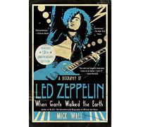 Quand les géants marchaient sur la Terre – Une biographie de Led Zeppelin