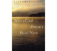 When God Doesn't Heal Now by Keefauver, Larry [Paperback] NEUF
