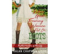 When God-Fearing Women Put On Boots: A Sexy, Southern, Somewhat Cozy Mystery