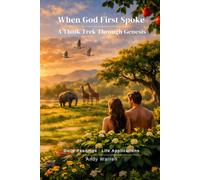 When God First Spoke: A Think Trek Through Genesis