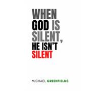 When God Is Silent, He Is Not Silent