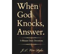 When God Knocks, Answer: 60-Day-Easy-to-Read 5-Minute Daily Devotions. Engulf in True Joy. Finally Live with Purpose. Break Free From Every Idol. ... Fear of God. Great for Gifts to Inspire.
