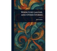 When God Laughs, and Other Stories