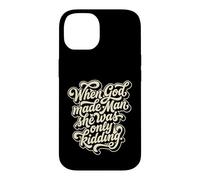 When God Made Man She Was Only Kidding Humour Coque pour iPhone 14