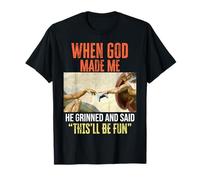 When God Made Me - Funny Creation of Adam Gaming T-Shirt