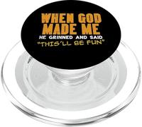 When God Made Me Funny Saying Christian Humour Men Women Kids PopSockets PopGrip pour MagSafe