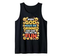 When God Made Me Grinned This Will Be Fun Christian Débardeur