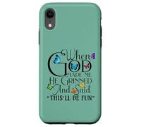 When God Made me He Grinned and Said This will be fun Coque pour iPhone XR