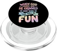 When God Made Me He Grinned and Said This Will Be Fun PopSockets PopGrip pour MagSafe