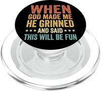 When God Made Me He Grinned and Said This Will Be Fun PopSockets PopGrip pour MagSafe
