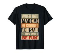 When God Made Me He Grinned Christian Humor T-Shirt