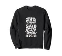 When God Made Me He Grinned Funny Christian Faith Sweatshirt