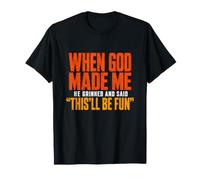 When God Made Me He Grinned Funny Distressed Bold Typographie T-Shirt