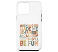 When God Made me he Said this'll be Fun Christian Religiious Coque pour iPhone 12 Pro Max