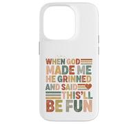When God Made me he Said this'll be Fun Christian Religiious Coque pour iPhone 14 Pro