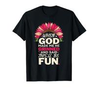 When God Made Me He This'll Be Fun Saying T-Shirt Graphique avec Valeur