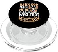 When God Made Me He Was Just Showing Off PopSockets PopGrip pour MagSafe