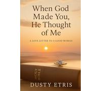 When God Made You, He Thought Of Me