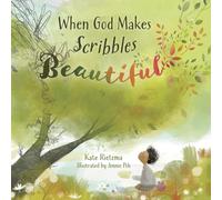 When God Makes Scribbles Beautiful