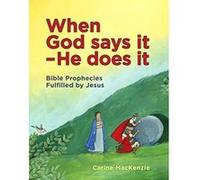 When God Says It - He Does It: Bible Prophecies Fulfilled by Jesus - [Version Originale] Carine Mackenzie (Auteur)