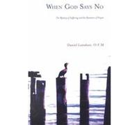 When God Says No Daniel Lanahan (Auteur)