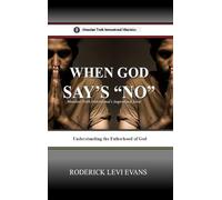 When God Says No: Understanding the Fatherhood of God