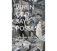 WHEN GOD SAYS POSSESS: The Tragedy of the Spy Mission