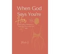 When God Says You’re Her: Faith-Fueled Confidence in a World That Tries to Dim Your Light