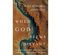 When God Seems Distant Surprising Ways God Deepens Our Faith and Draws Us Near - Kyle Strobel - Baker Books - ebook (ePub) - Livre