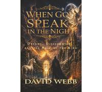 When God Speaks in the Night: Dreams, Discernment, and the Rule of the King