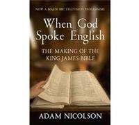 When God Spoke English by Adam Nicolson Paperback Book Nicolson, Adam (Auteur)